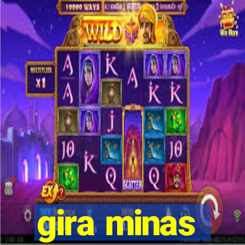 gira minas